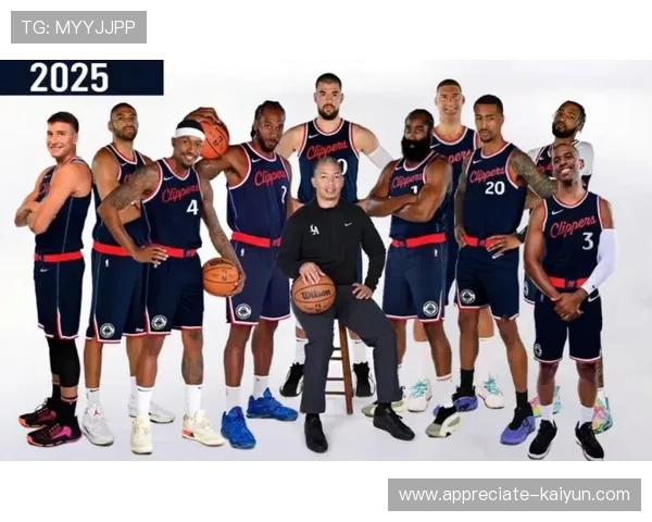 NBA快船重塑豪强之路全新阵容冲击总冠军梦想再启航程谱写洛城传奇