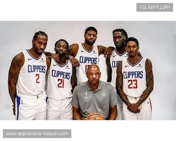 快船队新赛季阵容全面升级目标冲击总冠军荣耀征程揭秘